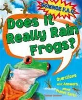 Science FAQs: Does It Really Rain Frogs? Questions and Answers about Planet Earth