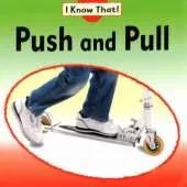I Know That: Push And Pull