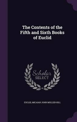 The Contents of the Fifth and Sixth Books of Euclid