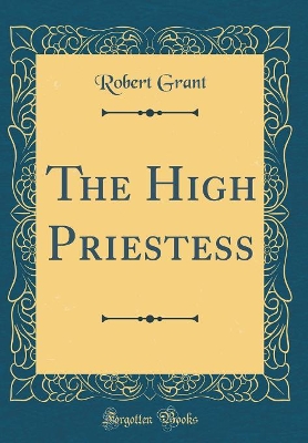 The High Priestess (Classic Reprint)