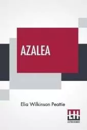 Azalea: The Story Of A Girl In The Blue Ridge Mountains