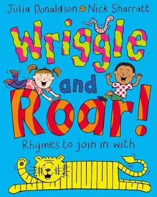 Wriggle and Roar!