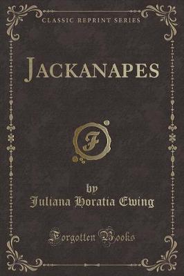 Jackanapes (Classic Reprint)