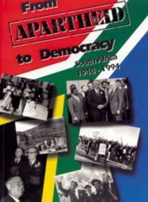 From apartheid to democracy South Africa 1948 - 1994