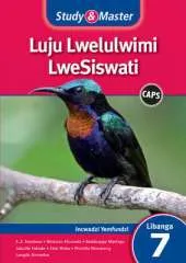 Study and Master Luju Lwelulwimi Lwesiswati Libanga 7 CAPS Incwadzi Yemfundzi (Learner's Book)