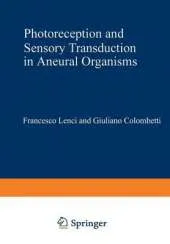 Photoreception and Sensory Transduction in Aneural Organisms