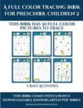 Craft Activities (A full color tracing book for preschool children 2): This book has 30 full color pictures for kindergarten children to trace