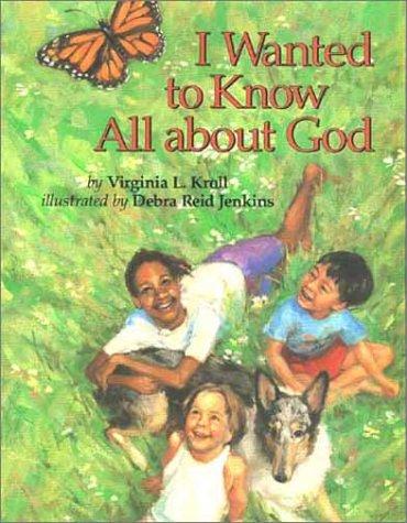 I Wanted to Know about God