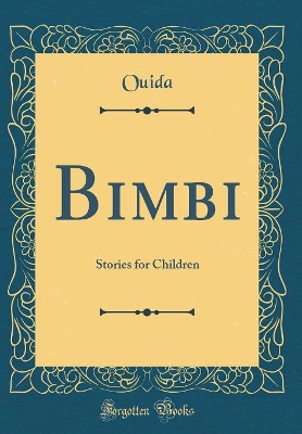 Bimbi: Stories for Children (Classic Reprint)