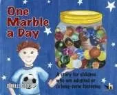One Marble a Day: A Story for Children Who are Adopted, in Long-Term Fostering or Waiting for a Permanent Family