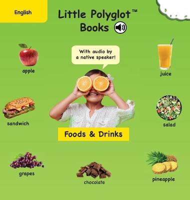Foods and Drinks: English Vocabulary Picture Book (with Audio by a Native Speaker!)