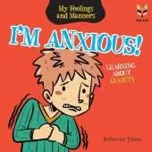I'm Anxious! Learning About Anxiety