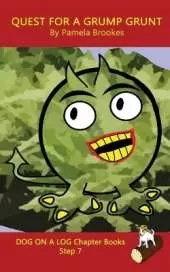 Quest For A Grump Grunt Chapter Book: Sound-Out Phonics Books Help Developing Readers, including Students with Dyslexia, Learn to Read (Step 7 in a Systematic Series of Decodable Books)