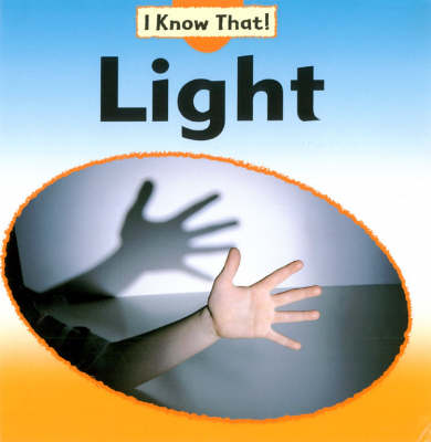 I Know That: Light