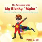 The Adventure with My Blanky "Mylar"