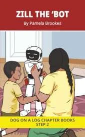 Zill the 'bot Chapter Book: Decodable Chapter Book Series for Students Learning to Read. For Beginning Readers and Students with Dyslexia. (Step 2: Floss Rule-Double f, l, s, z)