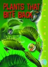 Plants That Bite Back