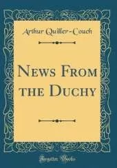News From the Duchy (Classic Reprint)