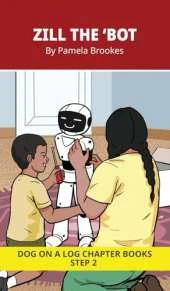 Zill The 'Bot Chapter Book: Decodable Chapter Book Series for Students Learning to Read. For Beginning Readers and Students with Dyslexia. (Step 2: Floss Rule-Double f, l, s, z)