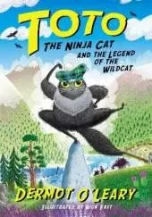Toto the Ninja Cat and the Legend of the Wildcat: Book 5 - Funny and action-packed animal adventures with hilarious illustrations for kids aged 7-10