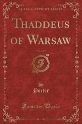 Thaddeus of Warsaw, Vol. 1 of 2 (Classic Reprint)