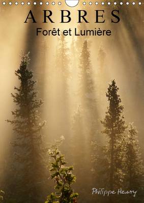Arbres. Foret Et Lumiere: Des Arbres Dans Toute Leur Beaute.