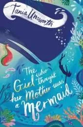 The Girl Who Thought Her Mother Was a Mermaid
