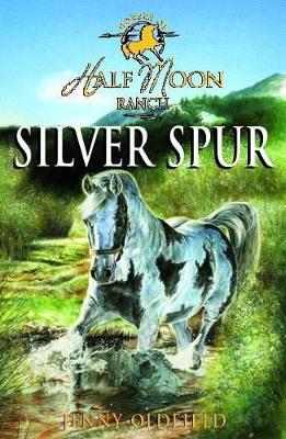 Horses of Half Moon Ranch: Silver Spur: Book 13