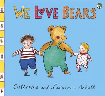 Anholt Family Favourites: We Love Bears