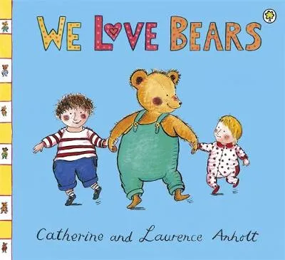 Anholt Family Favourites: We Love Bears
