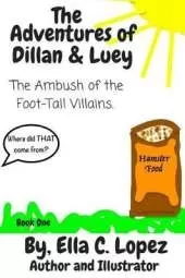The Adventures of Dillan & Luey: The Ambush of the Foot-Tall Villains