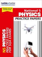 National 5 Physics Practice Papers: Revise for Sqa Exams