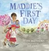 Maddie’s First Day