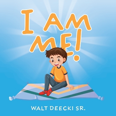 I Am Me!