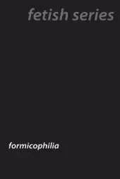Insect Passions: Exploring Formicophilia