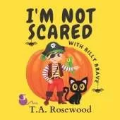 I'm not scared with Billy Brave: A spooky Halloween children's book
