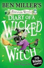 Diary of a Wicked Witch: Discover your favourite fairytales from a WICKED point of view