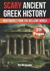 Scary Ancient Greek History Facts: Nightmares from the Hellenic World