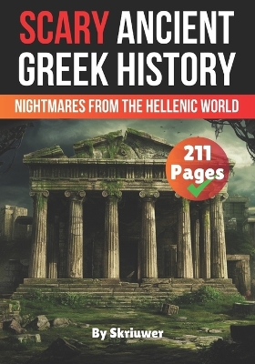 Scary Ancient Greek History Facts: Nightmares from the Hellenic World