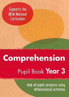 Year 3 Comprehension Pupil Book: English KS2