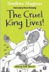 The cruel king lives