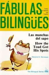 Las Manchas del Sapo/ How the Toad Got His Spots