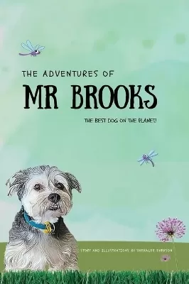 The Adventures of Mr Brooks: The Best Dog on the Planet
