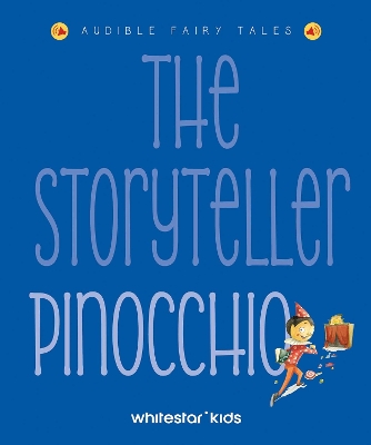 The Storyteller: Pinocchio: Listen to the sound fairytales