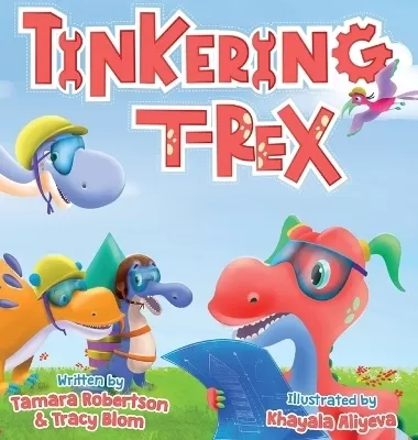 Tinkering T-Rex: Builds a Rocket