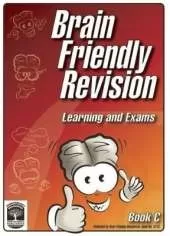 Brain Friendly Revision: Book C: Learning and Exams