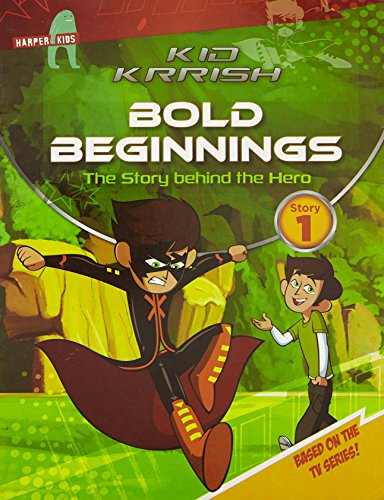 Kid Krrish: Bold Beginnings: The Story Behind the Hero