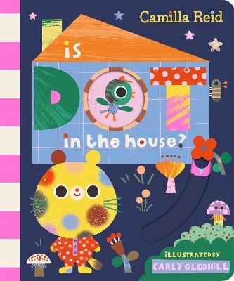 Is Dot in the House?: A Sliding Tab and Mirror Book for Toddlers