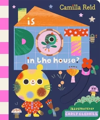 Is Dot in the House?: A Sliding Tab and Mirror Book for Toddlers
