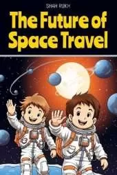 The Future of Space Travel